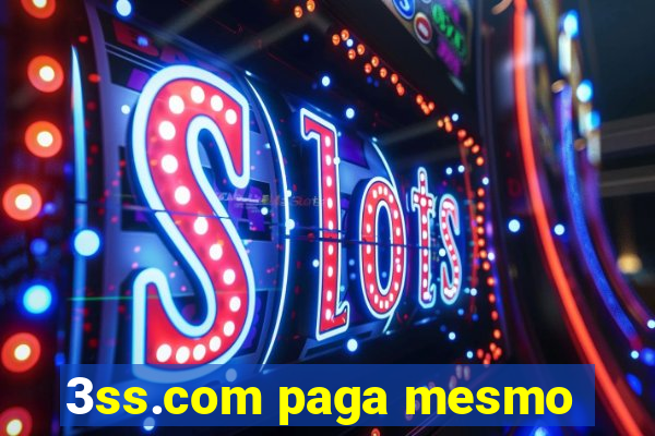 3ss.com paga mesmo